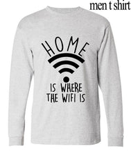 Home Is Where The Wifi Is Men long sleeve loose Fit T-Shirt 2017 autumn  hot sale harajuku brand clothing male hip-hop camisetas